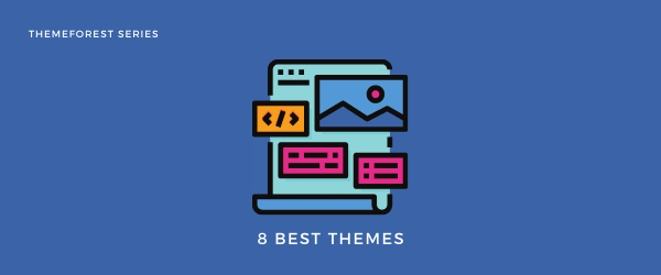 8 Best themeforest wordpress themes
